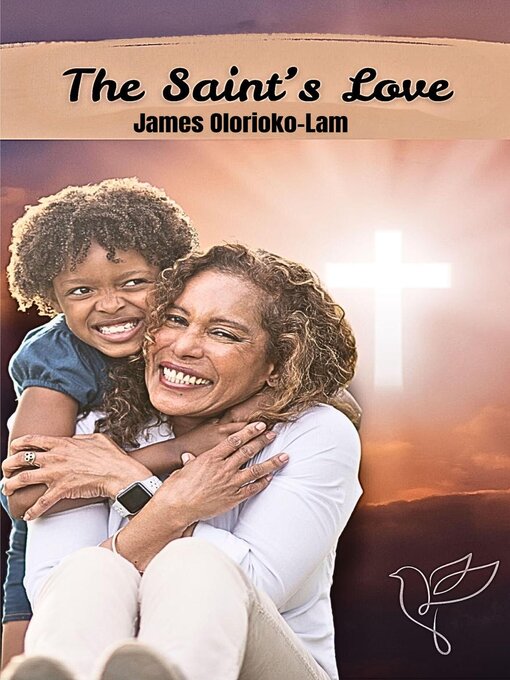 Title details for The Saint's Love by James Olorioko-Lam - Available
